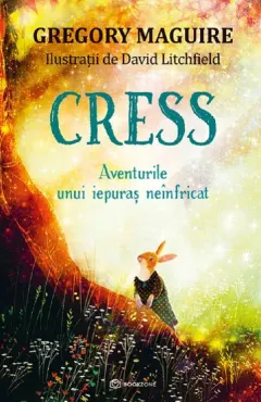 Coperta cărții Cress. Aventurile unui iepuras neinfricat
