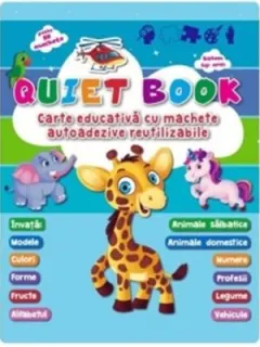 Coperta cărții Quiet book. Carte educativa cu machete autoadezive reutilizabile