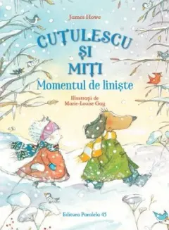 Coperta cărții Cutulescu si Miti. Momentul de liniste