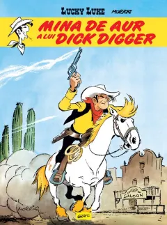 Coperta cărții Lucky Luke 1. Mina de aur a lui Dick Digger