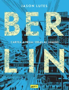 Coperta cărții Berlin (vol. 3). Oras al luminii