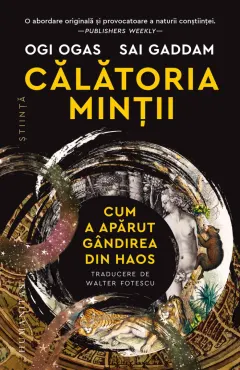 Coperta cărții Călătoria minții. Cum a apărut gândirea din haos