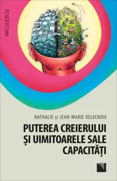 Coperta cărții Puterea creierului și uimitoarele sale capacități