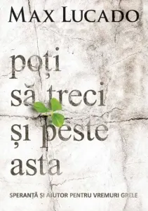 Coperta cărții Poti sa treci si peste asta