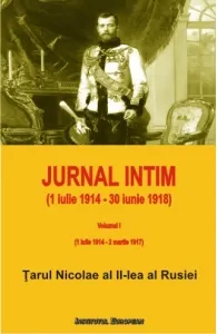Coperta cărții Jurnal intim (1 iulie 1914 - 30 iunie 1918). Volumul I (1 iulie 1914 - 2 martie 1917)