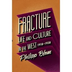 Coperta cărții Fracture: Life and Culture in the West, 1918-1938