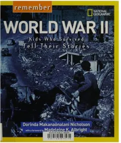 Coperta cărții Remember World War II: kids who survived tell their stories