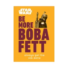 Coperta cărții Star wars: be more Boba Fett