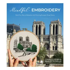 Coperta cărții Mindful embroidery: stitch your way to relaxation with charming European street scenes