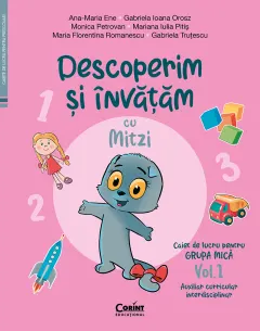 Coperta cărții Descoperim și învățăm cu Mitzi. Caiet de lucru pentru GRUPA MICĂ – Vol.1. Auxiliar Curricular interdisciplinar