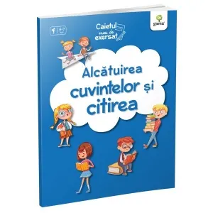 Coperta cărții Caietul meu de exersat: Alcatuirea cuvintelor si citirea