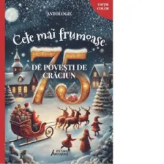 Coperta cărții Cele mai Frumoase 75 de Povesti de Craciun.