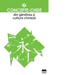Coperta cărții Concepte-cheie din gandirea si cultura chineza. Volumul IX