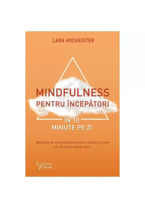 Coperta cărții Mindfulness pentru începători în 10 minute pe zi