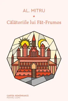 Coperta cărții Călătoriile lui Făt-Frumos