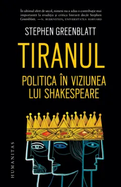 Coperta cărții Tiranul. Politica în viziunea lui Shakespeare
