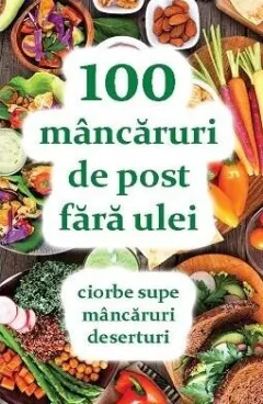 Coperta cărții 100 mâncăruri de post fără ulei