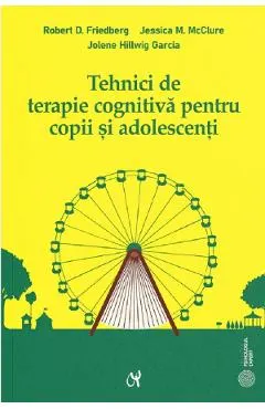 Coperta cărții Tehnici de terapie cognitivă pentru copii și adolescenți