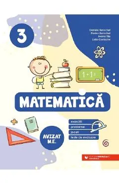Coperta cărții Matematica. Exercitii, probleme, jocuri, teste de evaluare - Clasa 3 - Daniela Berechet, Florian Berechet, Jeana Tita, Lidia Costache