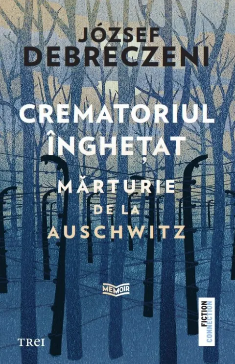 Coperta cărții Crematoriul înghețat. Mărturie de la Auschwitz