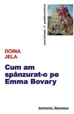 Coperta cărții Cum am spanzurat-o pe Emma Bovary
