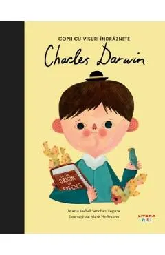 Coperta cărții Copii cu visuri indraznete: Charles Darwin