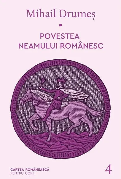 Coperta cărții Povestea neamului românesc (Vol. 4)