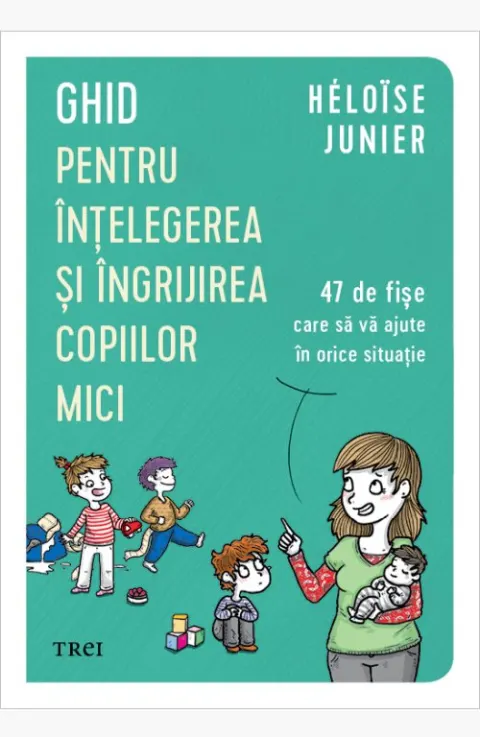 Coperta cărții Ghid pentru înțelegerea și îngrijirea copiilor mici
