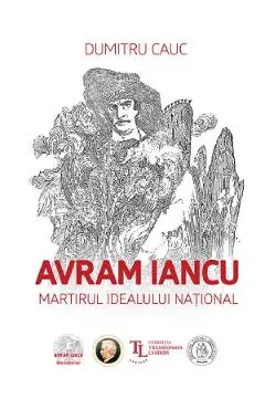 Coperta cărții Avram Iancu. Martirul idealului național