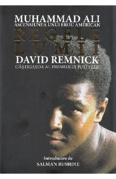 Coperta cărții Regele lumii: Muhammad Ali, ascensiunea unui erou american