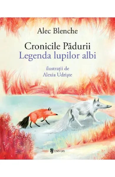 Coperta cărții Cronicile Pădurii. Legenda lupilor albi