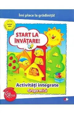Coperta cărții Start la invatare! Activitati integrate pentru grupa mica
