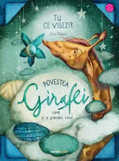Coperta cărții Povestea girafei care și-a pierdut visul