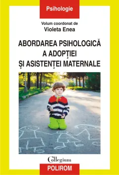Coperta cărții Abordarea psihologica a adoptiei si asistentei maternale