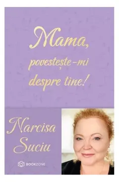 Coperta cărții Mama, povestește-mi despre tine!