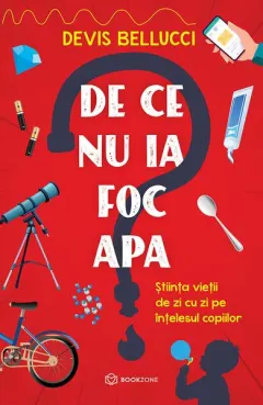 Coperta cărții De ce nu ia foc apa?
