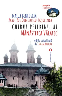 Coperta cărții Ghidul pelerinului. Mănăstirea Văratec