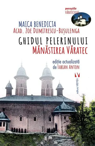 Coperta cărții Ghidul pelerinului. Mănăstirea Văratec