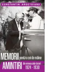 Coperta cărții Memorii pentru cei de mâine, Amintiri din vremea celor de ieri 1924-1930 (Vol. 5)