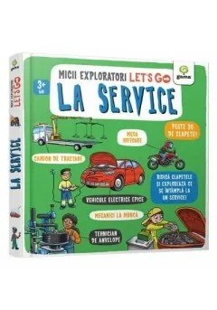 Coperta cărții Let\'s go! La service. Micii Exploratori