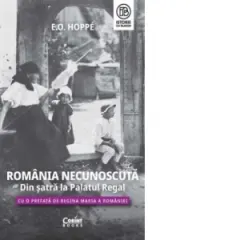 Coperta cărții Romania Necunoscuta. Din satra la Palatul Regal. Cu o prefata de Regina Maria a Romaniei