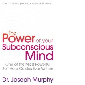 Coperta cărții The Power Of Your Subconscious Mind (revised)