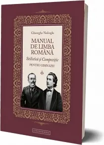 Coperta cărții Manual de limba romana. Stilistica si compozitie pentru gimnaziu