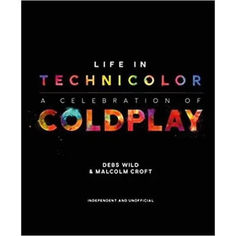 Coperta cărții Life in technicolor- A celebration of Coldplay