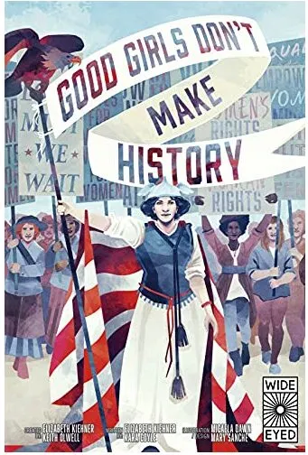 Coperta cărții Good Girls Don't Make History