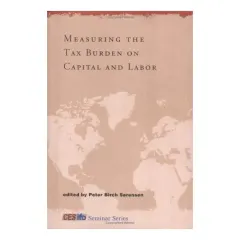 Coperta cărții Measuring the Tax Burden on Capital and Labor (CESifo Seminar Series)