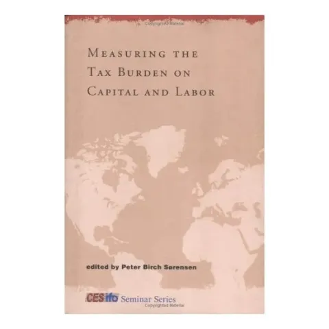 Coperta cărții Measuring the Tax Burden on Capital and Labor (CESifo Seminar Series)