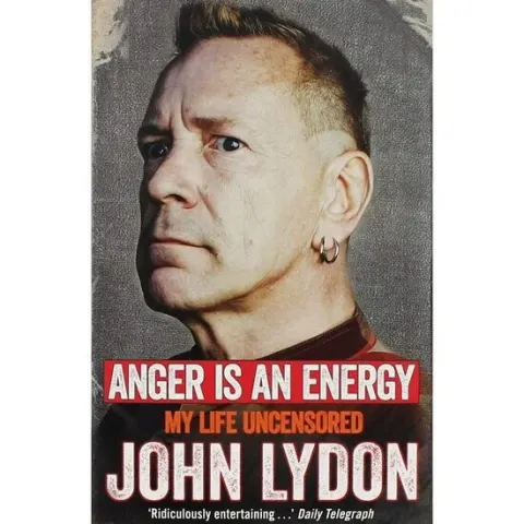 Coperta cărții Anger Is An Energy - My Life Uncensored