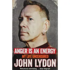 Coperta cărții Anger Is An Energy - My Life Uncensored