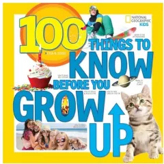 Coperta cărții 100 Things to Know Before You Grow Up